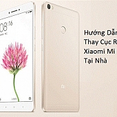 Hướng Dẫn Thay Cục Rung Xiaomi Mi Max Tại Nhà
